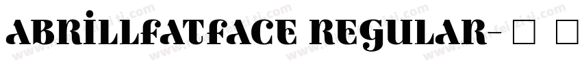 AbrillFatface Regular字体转换